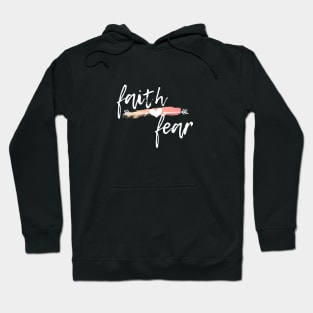 Faith over Fear Hoodie